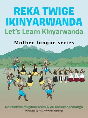 cover image of Reka Twige Ikinyarwanda   Let's Learn Kinyarwanda